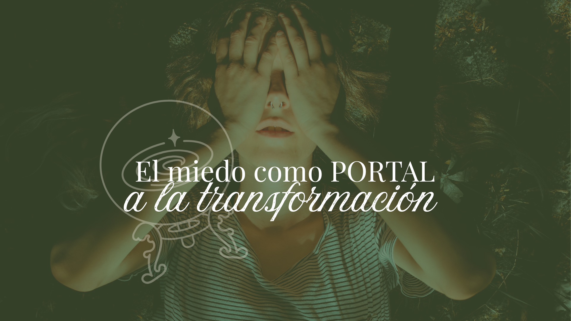 miedo es un portal espiritual